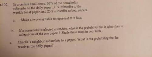 Probability hw

Let me know if you need me to type out the problem since it comes out blurry somet