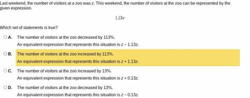 Last weekend, the number of visitors at a zoo was z. This weekend, the number of visitors at the zo
