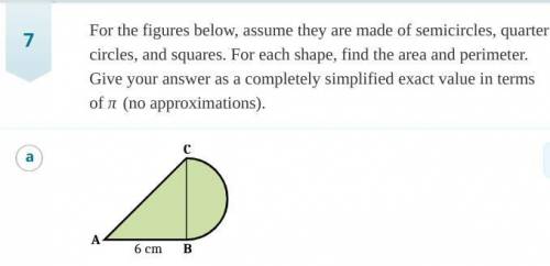 Please help! For the figures below, assume they are made of semicircles, quarter circles, and squar