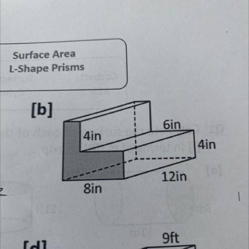 Surface Area
L-Shape Prisms
[b]
bin
4in
4in
12in
8in