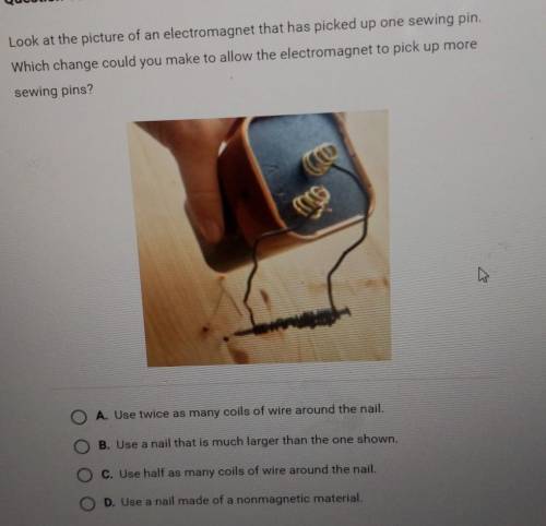 Look at the picture of an electromagnet that has picked up one sewing pin. Which change could you m
