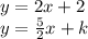 y = 2x + 2 \\ y =  \frac{5}{2} x + k