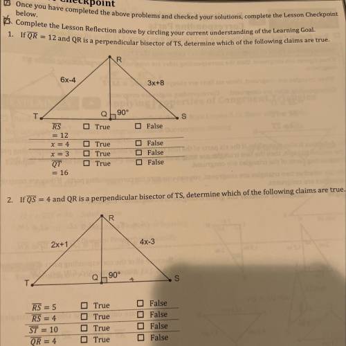 PLS HELP

1. If QR = 12 and QR is a perpendicular bisector of TS, determine which of