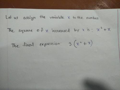 How to Write the product of 3 and the square of a number increase by that number in algebraic expres