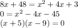 8x + 48 = x^2 + 4x + 3\\0 = x^2 - 4x - 45\\(x + 5)(x - 9) = 0
