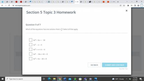 Which of the equations has one solution that is 5/4 ? Select all that apply.