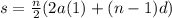 s =  \frac{n}{2} (2a(1) + (n - 1)d)