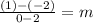 \frac{(1)-(-2)}{0-2}=m