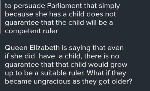 Read the excerpt from Queen Elizabeth's Response to Parliament's Request That She Marry. The realm s