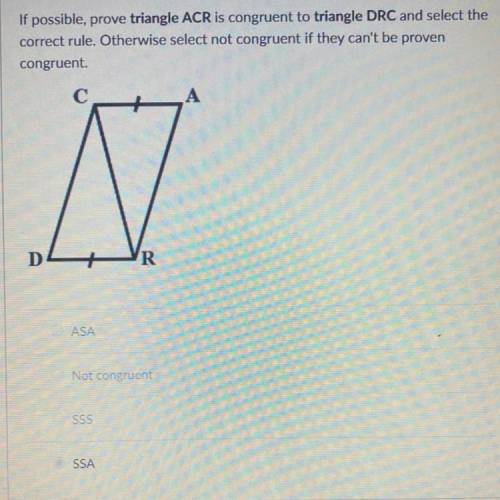 If possible, prove triangle ACR is congruent to triangle DRC and select the correct rule.

a) ASA