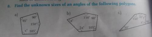 Find the unknown sizes of an angles of the following polygons.