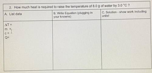 PLEASE HELP I DON’T HAVE MUCH TIME LEFT TO SUBMIT !!!

How much heat is required to raise the temp