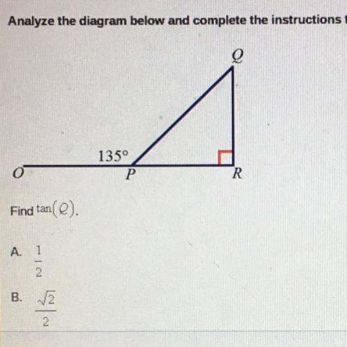 Analyze the diagram below and complete the instructions that follow.
Find tan(Q)