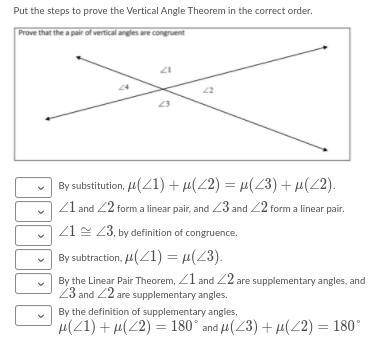 Put the steps to prove the Vertical Angle Theorem in the correct order.