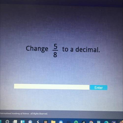Change
등
5
8
to a decimal.