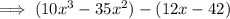 \implies (10x^3-35x^2)-(12x-42)