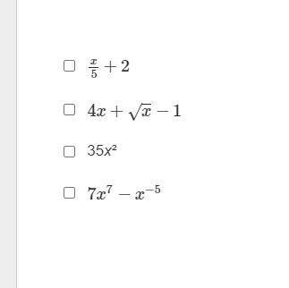 Which expressions are polynomials?
Select each correct answer.