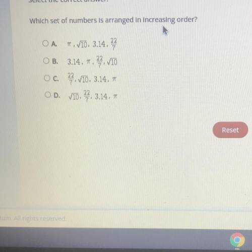 Select the correct answer

Which set of numbers is arranged in increasing order?
OAT, VIO. 3.14.
O