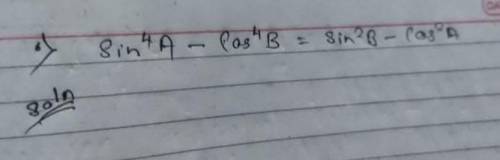How to solve sin^4A-cos^4B=sin^2B-cos^2A