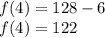 f(4)=128-6\\ f(4)=122