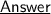 \qquad\qquad\huge\underline{{\sf Answer}}