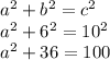 a^2+b^2=c^2\\a^2+6^2=10^2\\a^2+36=100\\