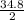 \frac{34.8}{2}