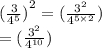 {( \frac{3}{ {4}^{5} } )}^{2}  =  ( \frac{ {3}^{2} }{ {4}^{5 \times 2} }) \\  =  (\frac{ {3}^{2} }{ {4}^{10} })