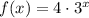 f(x)=4\cdot3^x